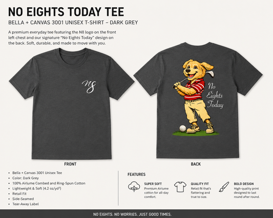 No Eights Today Short Sleeve Tee